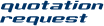Quotation Request